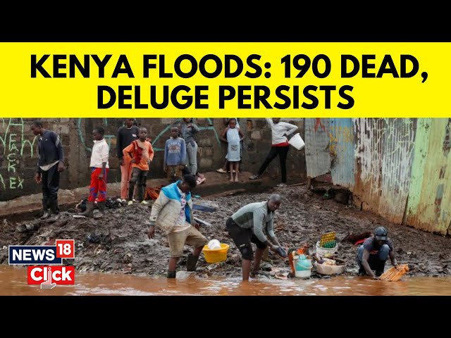 Kenya Floods | Kenya: Roundup: Death Toll From Flooding In Kenya Rises To Nearly 190 | N18V
