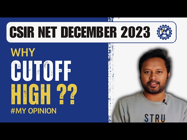 Why Cutoff Went High for CSIR Dec 2023 Exam | My Opinion & Request | All 'Bout Chemistry