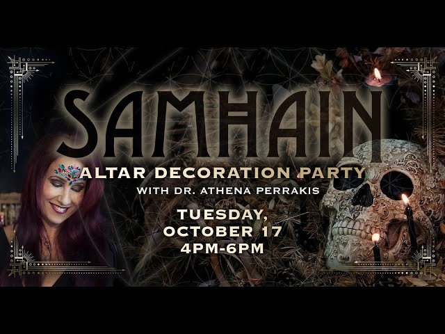 Samhain Altar Decoration Party with Dr. Athena Perrakis