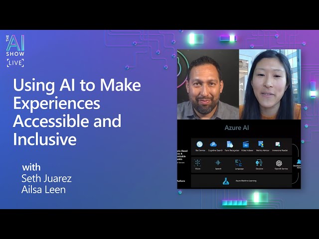 Using AI to Make Experiences Accessible and Inclusive