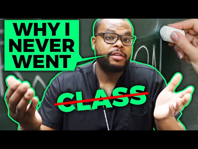 Why I NEVER went to class during Medical School