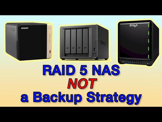 A RAID NAS is NOT a backup strategy