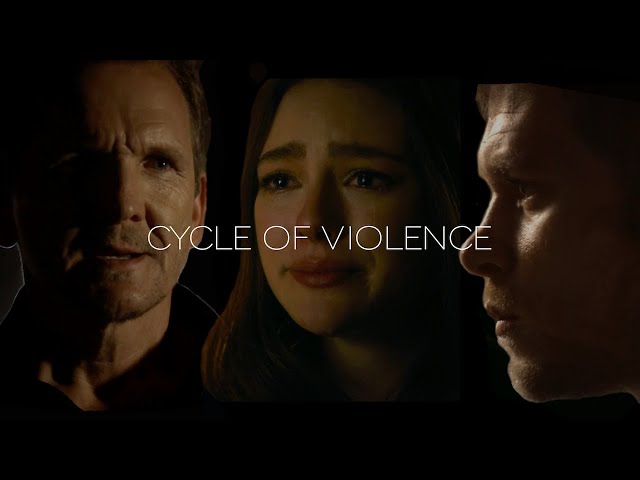 Cycle of Violence || The Originals