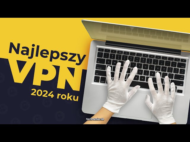 Najlepszy VPN na rok 2024 🏅💎 [Szybkość działania 🚀 atrakcyjna cena 🤩 bezpieczeństwo 🔐 i zero logów]