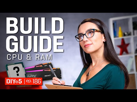 PC Build Guide – How to Choose CPU and RAM – DIY in 5 Ep 186
