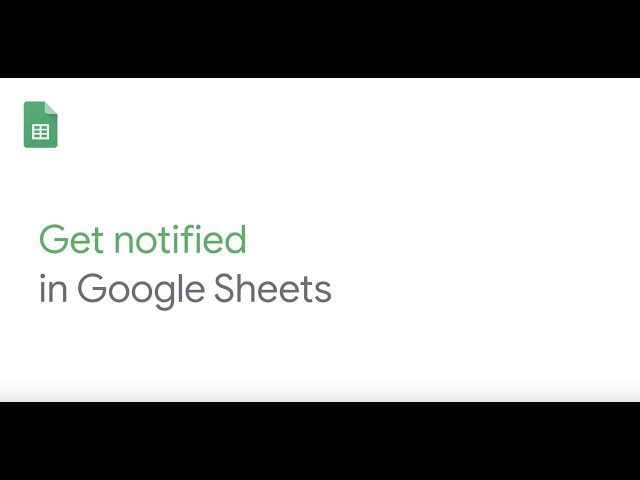Get notified in Google Sheets
