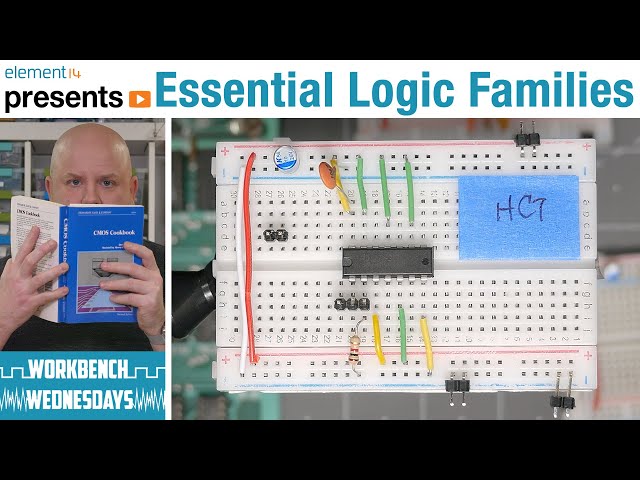 Essential Logic Families - Workbench Wednesdays