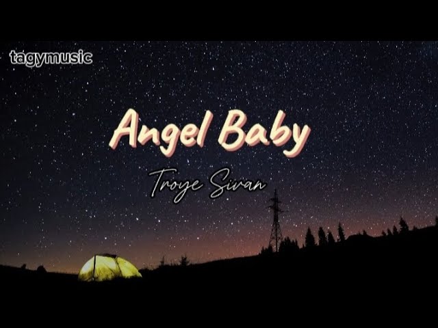 Angel Baby - Troye Sivan / lyrics