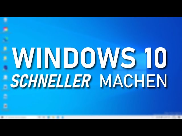 Windows 10 schneller machen: Die wichtigsten Tipps & Tricks