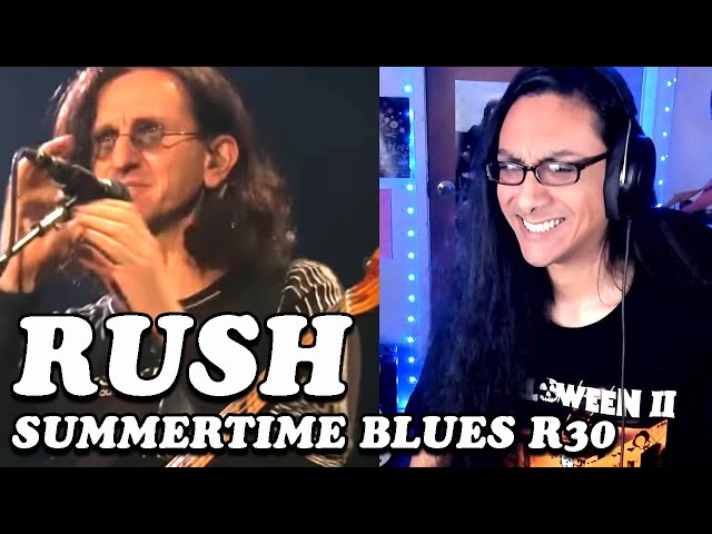 Reacting to RUSH Summertime Blues R30!