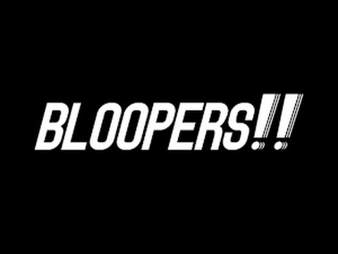 Skits/Funny Videos/Bloopers