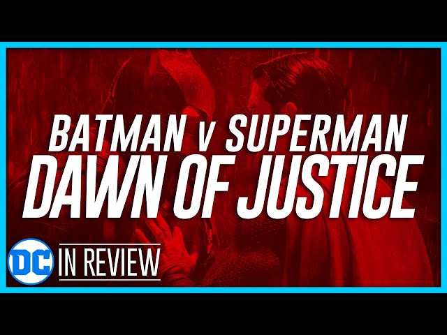 Batman v Superman: Dawn of Justice - Every DCEU Movie Reviewed & Ranked