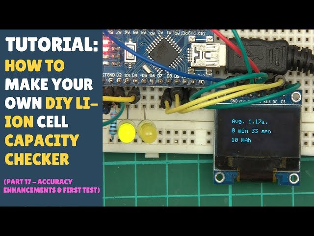 TUTORIAL: DIY 18650 Lithium Ion Cell Battery Capacity Checker Tester (Part 17 - First Test!)
