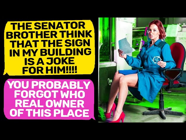 I'M THE SENATOR'S BROTHER! You Forgot who the Real Owner of this Building | r/EntitledPeople