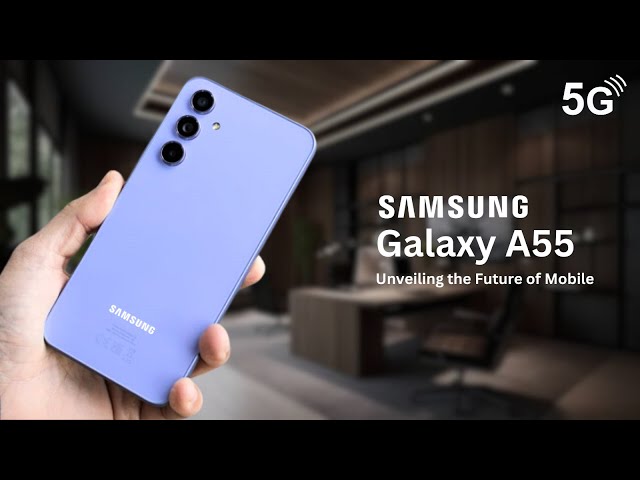 Galaxy A55 Showcase: Unveiling the Future of Mobile