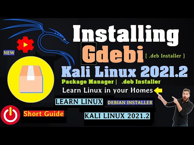 How to Install Gdebi Package Installer on Kali Linux 2021.2 | Install .deb Files on Linux with Gdebi