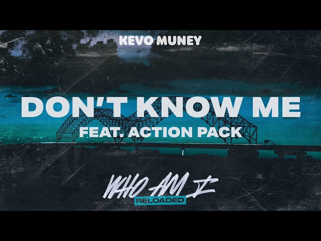Kevo Muney - Don't Know Me feat. Action Pack (Official Audio)