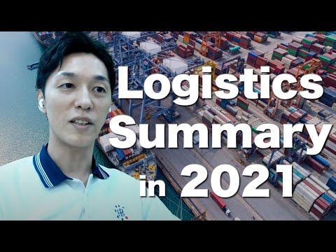Logistics Summary in 2021! Space/Container shortage will be solve in 2022?