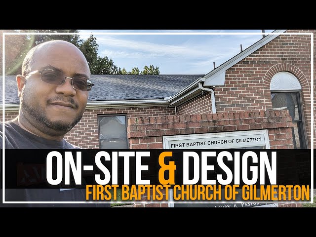 On-Site & Design | First Baptist Church of Gilmerton