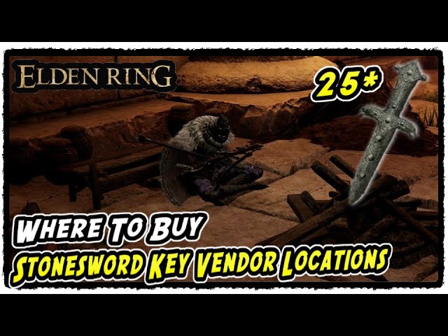 Where to Buy Stonesword Keys in Elden Ring All Stonesword Key Vendor Locations