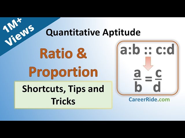 Ratio and Proportion - Shortcuts & Tricks for Placement Tests, Job Interviews & Exams