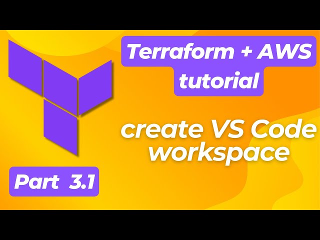 Terraform + AWS, part 3.1 | Initialize terraform | Create VS Code workspace | Beginner’s tutorial