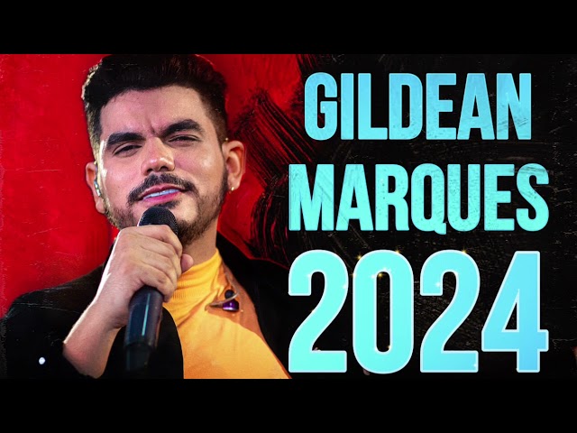 GILDEAN MARQUES - CD COMPLETO 2024 - É sério