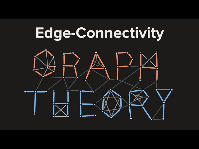 Graph Theory 09: Edge Connectivity