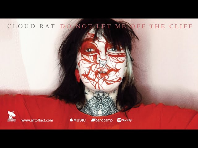 CLOUD RAT: Do Not Let Me Off The Cliff: Deluxe Edition FULL ALBUM #ARTOFFACT