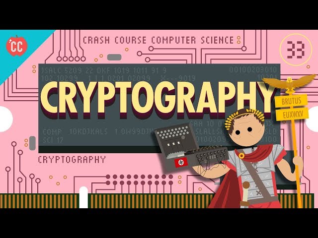 Cryptography: Crash Course Computer Science #33