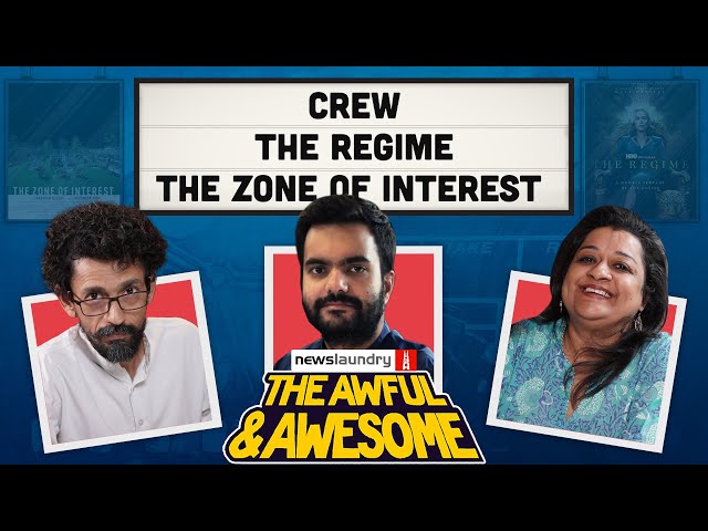 Crew, The Zone of Interest, The Regime | Awful and Awesome Ep 347 FULL EPISODE