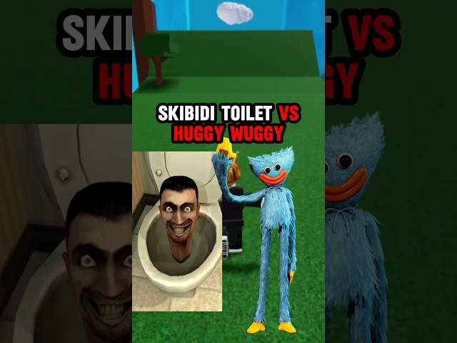 Skibidi Toilet VS Huggy Wuggy