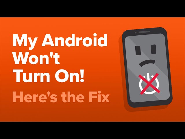 My Android Won't Turn On! Here's The REAL Fix.