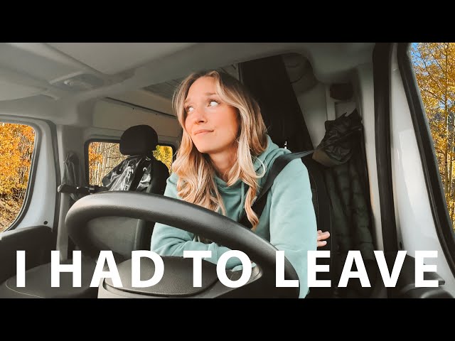 Van Life | I Had to Leave
