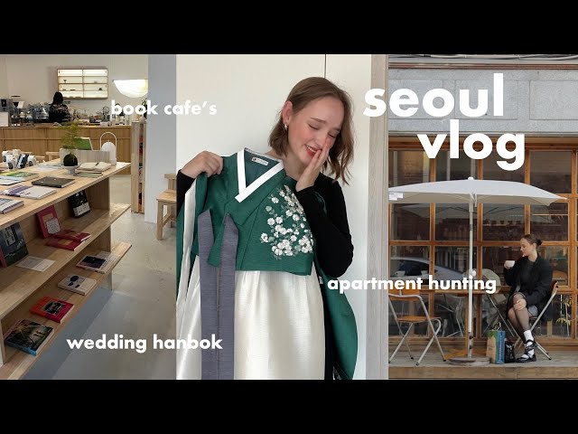 Seoul Vlog 🖤 customizing my wedding hanbok, what I’m reading & apartment hunting