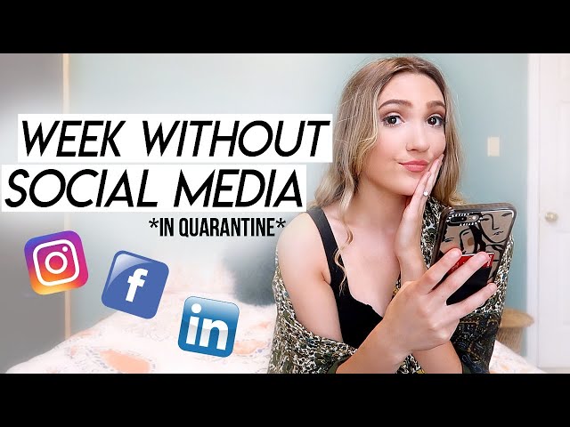 I TRIED A WEEK WITHOUT SOCIAL MEDIA *in quarantine*