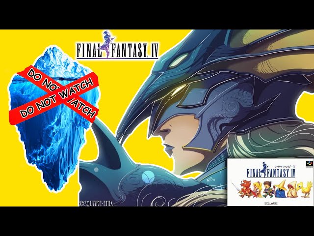 The Final Fantasy 4 Iceberg Explained