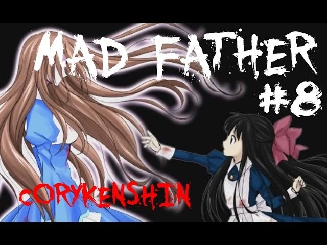 Mad Father [8] | My Dad Is The WORST!