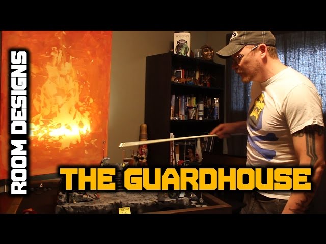 Room Design: The Guardhouse!