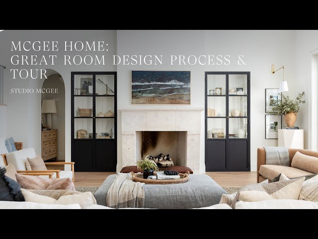 The McGee Home: Great Room Design Process and Tour