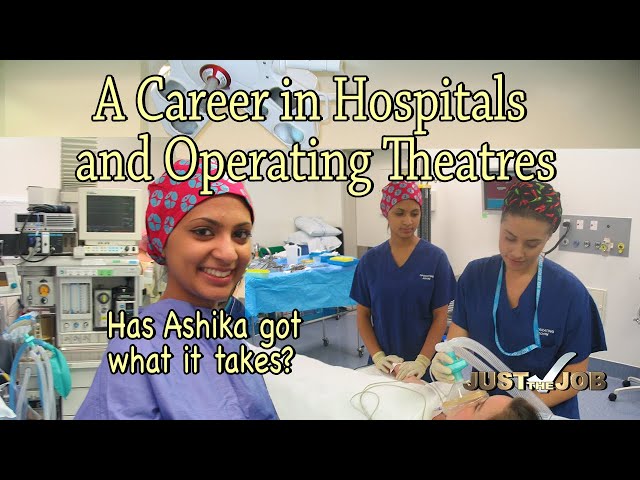 A Career in Hospitals and Operating Theatres