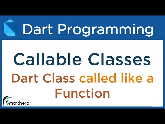 Dart Callable Class - Call Class like a Function. Dart Tutorial for Flutter: #12.1
