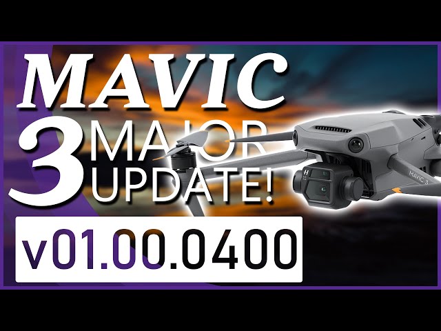 DJI Mavic 3 MAJOR Firmware Update v1.00.0400 - DJI Fly 1.5.4