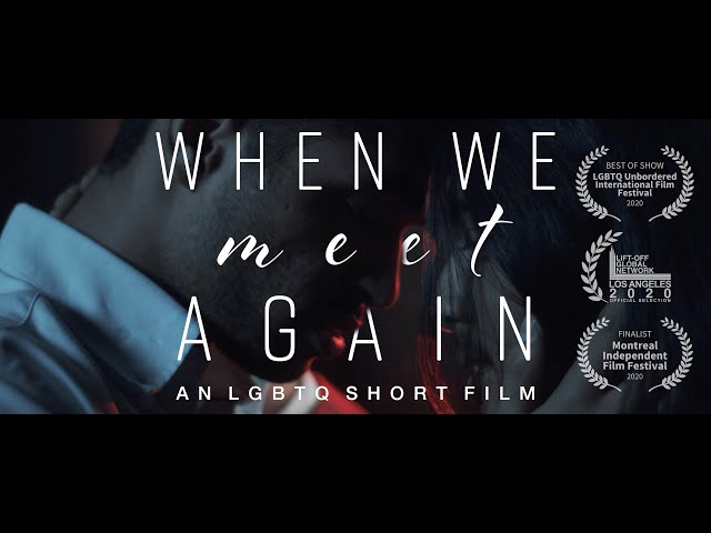 "When We Meet Again" - LGBTQ Short Film (2020)