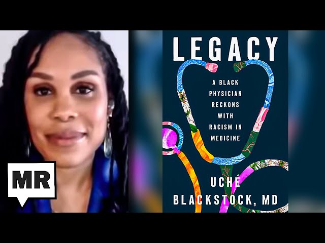 Reckoning With Medical Racism | Uché Blackstock MD | TMR
