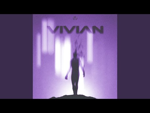 VIVIAN (Slowed + Reverb)