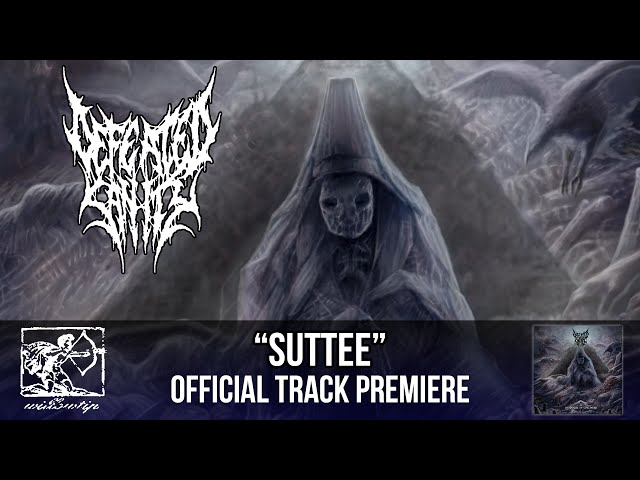 Defeated Sanity - Suttee Official track premiere