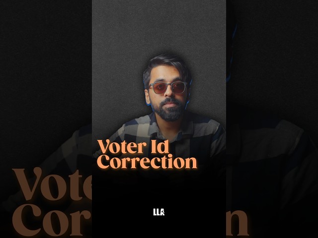 Voter ID 🪪 Correction #LLAShorts 872