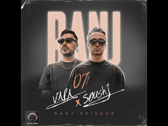 Ranj 07 - DJ SOUSHI & DJ VAFA