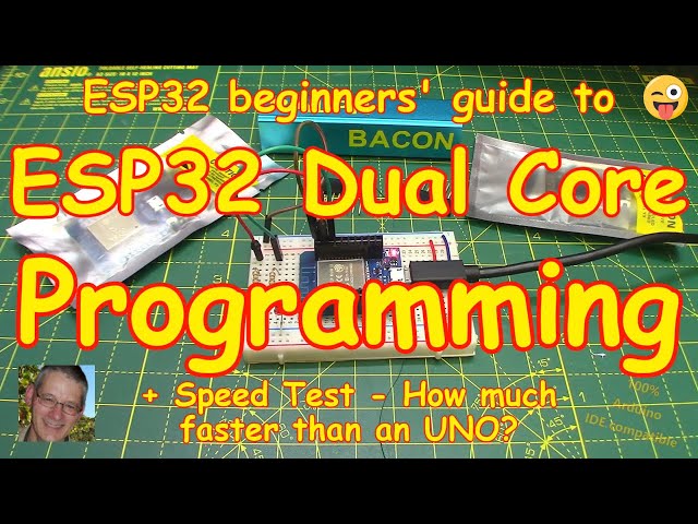 #149 ESP32 Dual Core Programming + Speed 💨Test vs Arduino UNO (fast!)